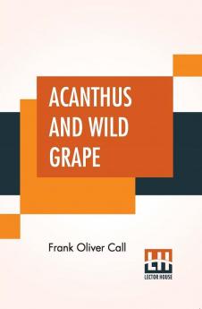 Acanthus And Wild Grape