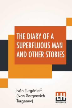 The Diary Of A Superfluous Man And Other Stories