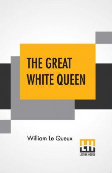 The Great White Queen