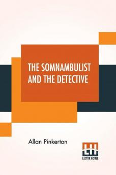 The Somnambulist And The Detective