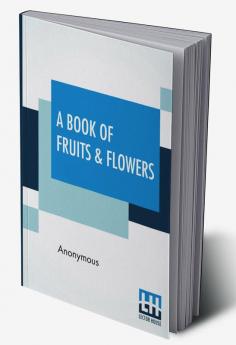 A Book Of Fruits & Flowers