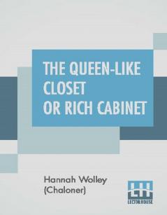 The Queen-Like Closet Or Rich Cabinet