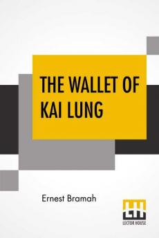 The Wallet Of Kai Lung