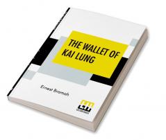 The Wallet Of Kai Lung