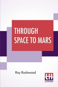 Through Space To Mars