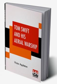 Tom Swift And His Aerial Warship