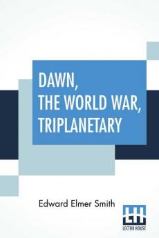 Dawn The World War Triplanetary