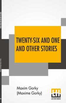 Twenty-Six And One And Other Stories