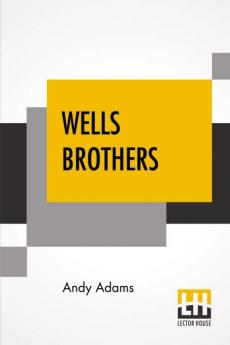 Wells Brothers