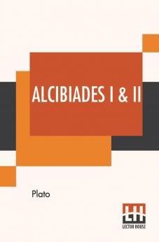 Alcibiades I & II