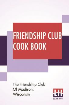 Friendship Club Cook Book