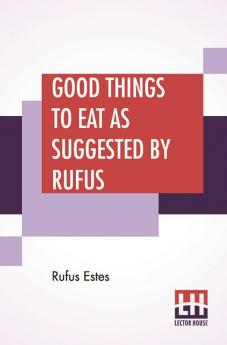 Good Things To Eat As Suggested By Rufus