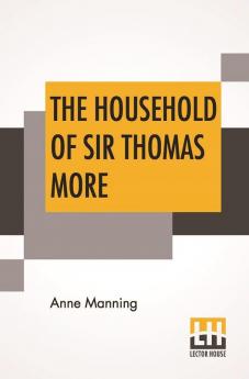 The Household Of Sir Thomas More