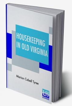 Housekeeping In Old Virginia