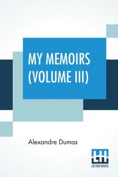 My Memoirs (Volume III)