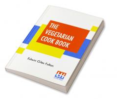 The Vegetarian Cook Book