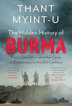 THE HIDDEN HISTORY OF BURMA