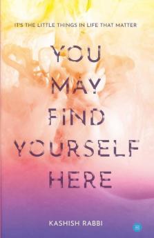 You May Find Yourself Here