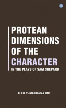 Protean Dimensions Of The Character