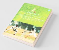 Impact Of Cricket On The Youngest Indian