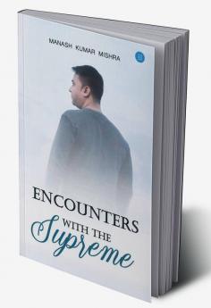 Encounters With The Supreme