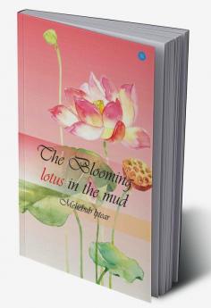 The Blooming Lotus In the Mud