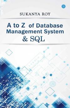 A To Z Of Database Management System And Sql