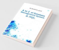 A To Z Of Database Management System And Sql