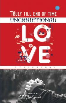 Truly Till End Of Time - Unconditional Love