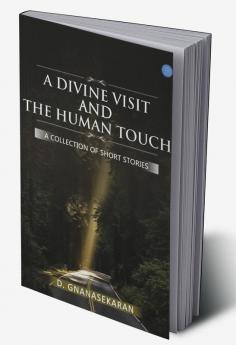 A Divine Visit And The Human Touch