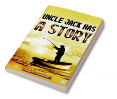 Uncle jack has a story
