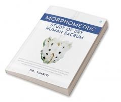 Morphometric study of dry human sacrum