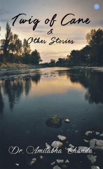 Twig of cane and other stories