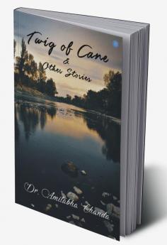 Twig of cane and other stories