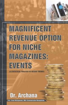Magnificent Revenue Option For Niche Magazines: Event (A Statistical Analysis Of Recent Trends)