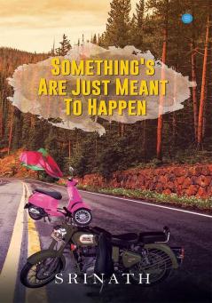 Something's Are Just Meant To Happen