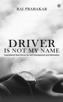 Driver is not my Name