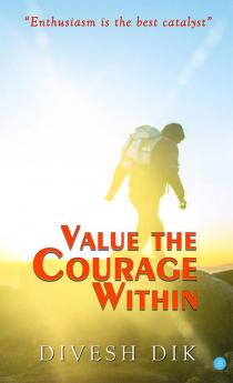 Value The Courage Within