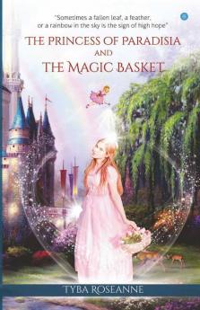 The Princess Of Paradisia And The Magic Basket