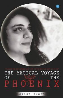 The Magical Voyage Of The Phoenix