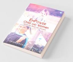 Empower Child And Women - Preventing Abuse And Violence
