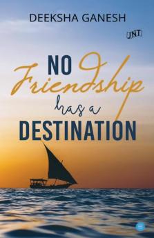No Friendship Has A Destination