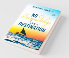 No Friendship Has A Destination