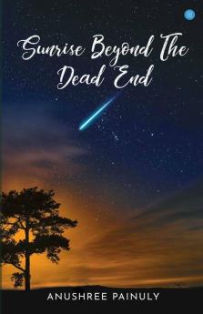 Sunrise Beyond The Dead End