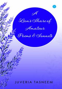 A Lion's Share of Amateur Poems and Sonnets