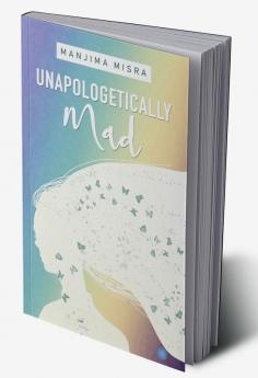 Unapologetically Mad
