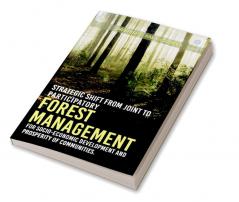 Strategic Shift from Joint to Participatory Forest Management