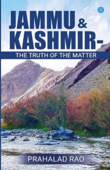 Jammu & Kashmir - The Truth Of The Matter