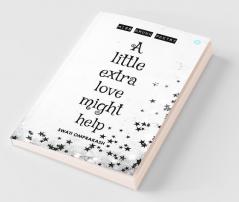 A Little Extra Love Might Help