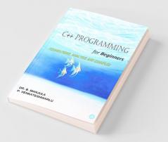 C++ Programming For Beginners--Foundations Analysis And Examples